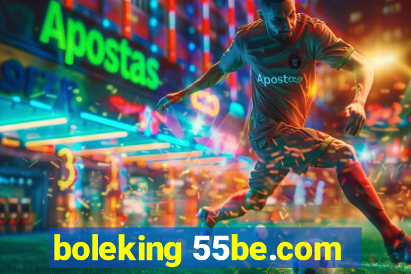 boleking 55be.com